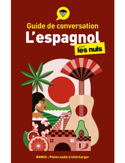 GUIDE DE CONVERSATION - L'ESPAGNOL POUR LES NULS, 5E ED