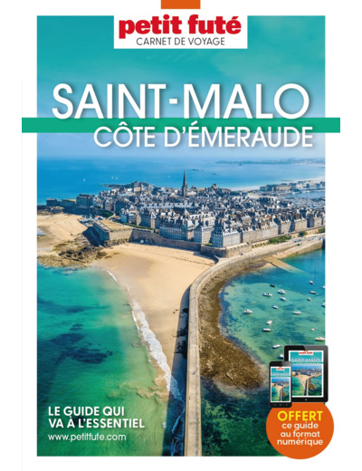 GUIDE SAINT MALO - COTE D'EMERAUDE 2023/2024 CARNET PETIT FUTE