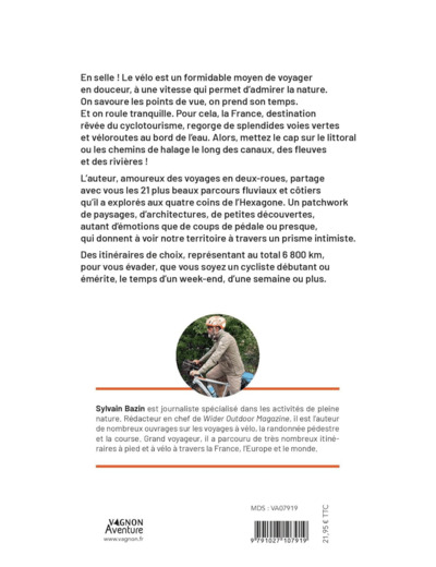 LA FRANCE A VELO AU FIL DE L'EAU - 21 ITINERAIRES LE LONG DU LITTORAL, DES FLEUVES ET DES CANAUX