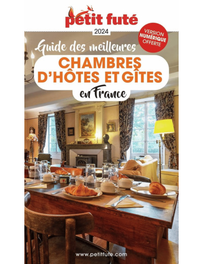 GUIDE DES MEILLEURES CHAMBRES D'HOTES 2024 PETIT FUTE