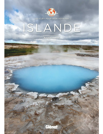 ISLANDE - LES CLES POUR BIEN VOYAGER