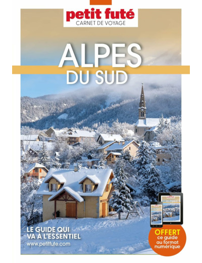 GUIDE ALPES DU SUD 2023/2024 CARNET PETIT FUTE