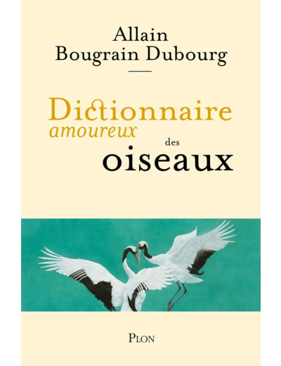 DICTIONNAIRE AMOUREUX DES OISEAUX