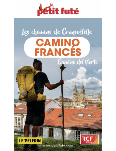 GUIDE CHEMINS COMPOSTELLE - CAMINO FRANCES 2023/2024 PETIT FUTE