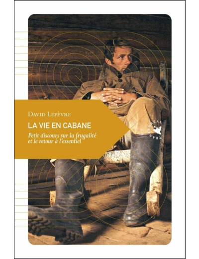 LA VIE EN CABANE