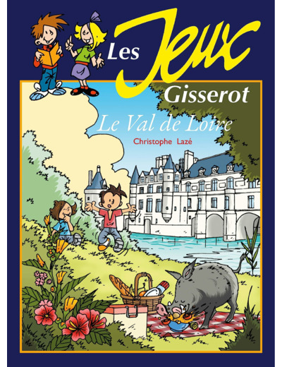 JE M'AMUSE AVEC LE VAL DE LOIRE