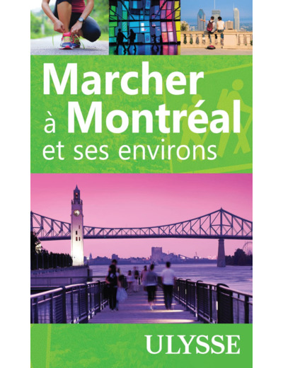 MARCHER A MONTREAL ET SES ENVIRONS