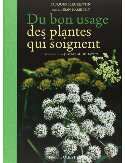 DU BON USAGE DES PLANTES QUI SOIGNENT