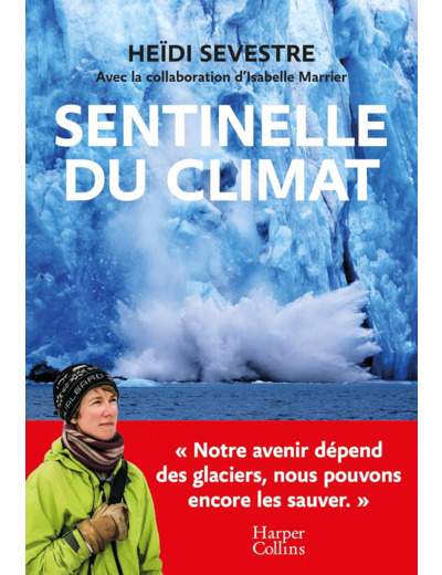 SENTINELLE DU CLIMAT - PRIX DU LIVRE ENVIRONNEMENT, FONDATION VEOLIA