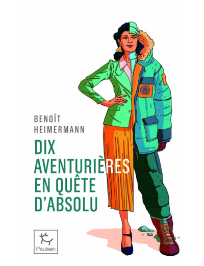 DIX AVENTURIERES EN QUETE D'ABSOLU