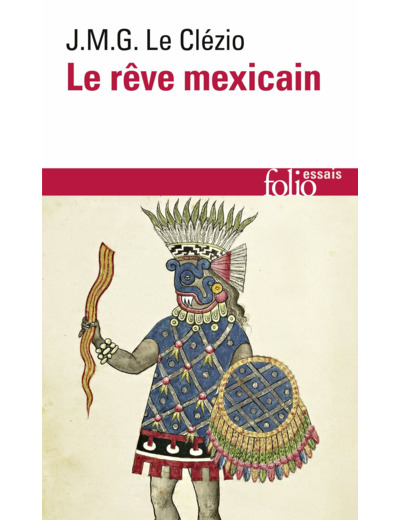 LE REVE MEXICAIN OU LA PENSEE INTERROMPUE