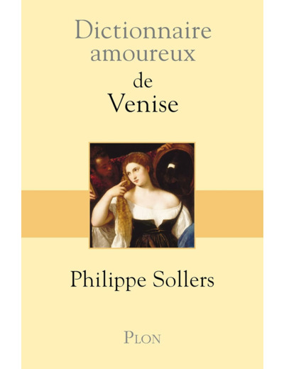 DICTIONNAIRE AMOUREUX DE VENISE - VERSION ILLUSTREE