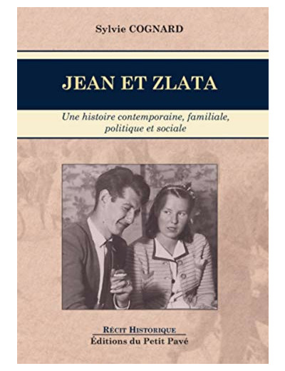 JEAN ET ZLATA - UNE HISTOIRE CONTEMPORAINE, FAMILIALE, POLITIQUE ET SOCIALE