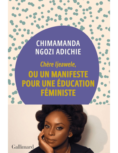 CHERE IJEAWELE, OU UN MANIFESTE POUR UNE EDUCATION FEMINISTE