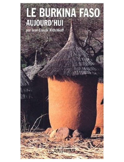 BURKINA FASO (LE) AUJOURD'HUI