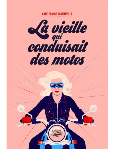 LA VIEILLE QUI CONDUISAIT DES MOTOS