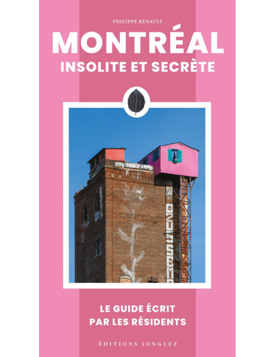 MONTREAL INSOLITE ET SECRETE