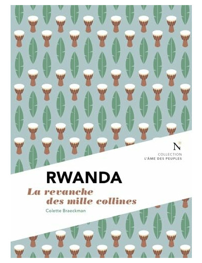 RWANDA - LA REVANCHE DES MILLE COLLINES