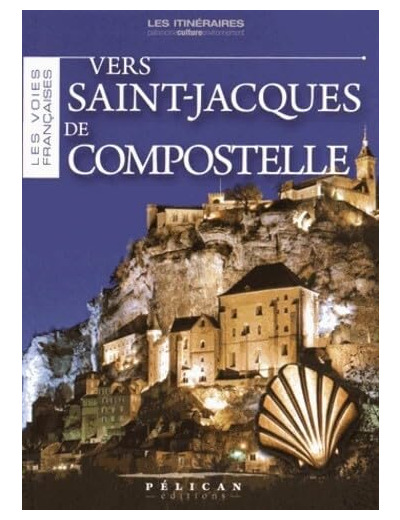 VERS SAINT JACQUES DE COMPOSTELLE