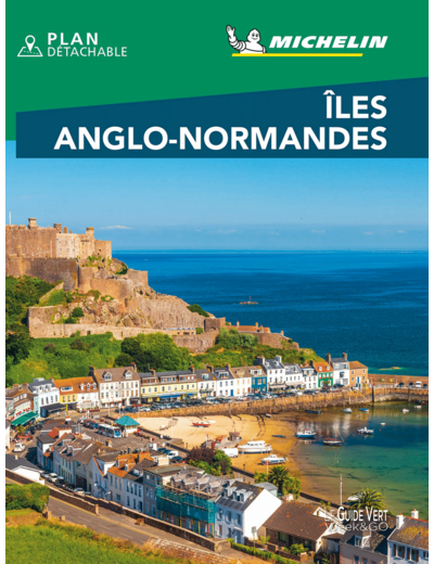 GUIDES VERTS WE&GO EUROPE - GUIDE VERT WE&GO ILES ANGLO-NORMANDES