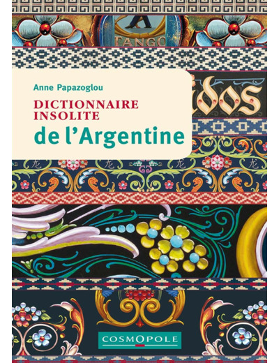 DICTIONNAIRE INSOLITE DE L'ARGENTINE