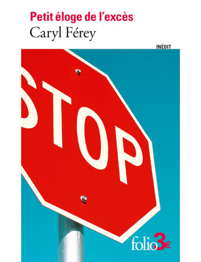 PETIT ELOGE DE L'EXCES