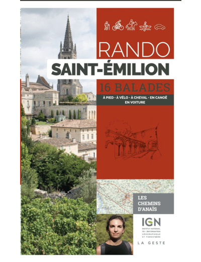 RANDO - SAINT EMILION 16 BALADES A PIED EN VTT A CHEVAL EN CANOE (BP)