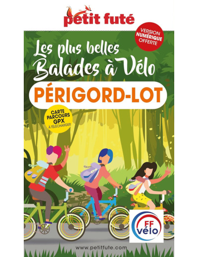 GUIDE BALADES A VELO PERIGORD-LOT 2023 PETIT FUTE