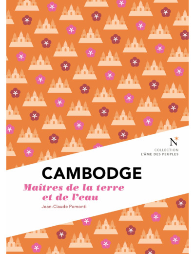 CAMBODGE - MAITRES DE LA TERRE ET DE L'EAU