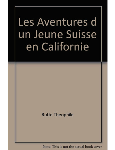 LES AVENTURES D'UN JEUNE SUISSE EN CALIFORNIE