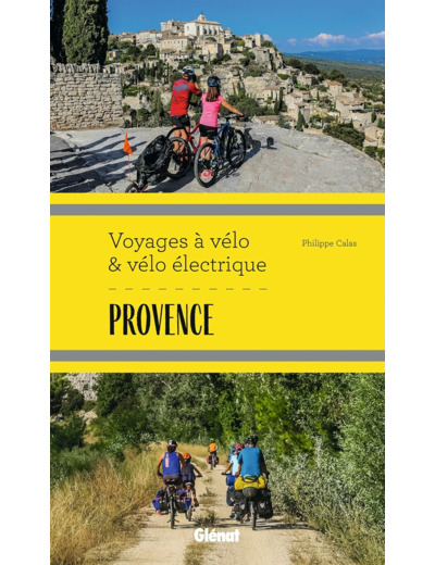 PROVENCE VOYAGES A VELO ET VELO ELECTRIQUE