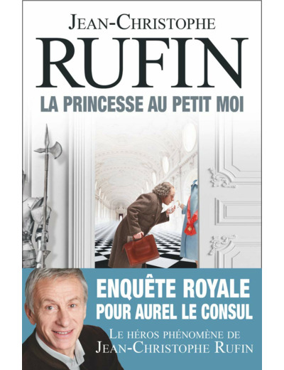 LES ENIGMES D'AUREL LE CONSUL - IV - LA PRINCESSE AU PETIT MOI