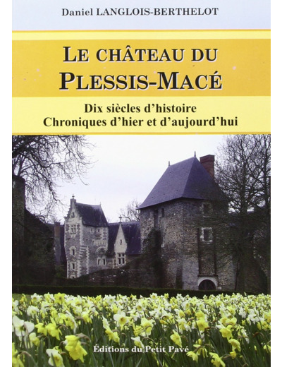 LE CHATEAU DU PLESSIS-MACE