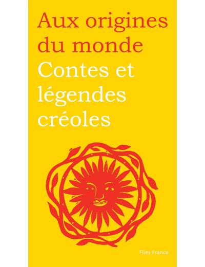 CONTES ET LEGENDES CREOLES