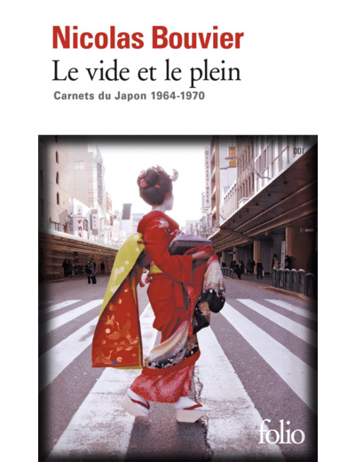 LE VIDE ET LE PLEIN - CARNETS DU JAPON 1964-1970