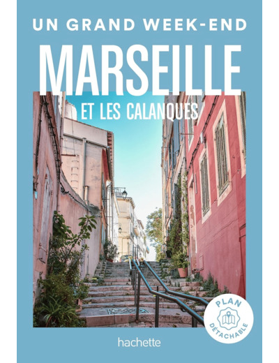 MARSEILLE GUIDE UN GRAND WEEK-END