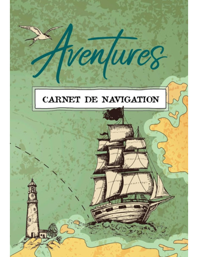 AVENTURE, CARNET DE NAVIGATION