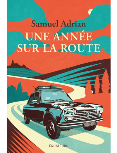UNE ANNEE SUR LA ROUTE