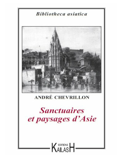 SANCTUAIRES ET PAYSAGES D'ASIE - CEYLAN BOUDDHIQUE, LE BRAHMANISME A BENARES, LE BOUDDHA BIRMAN
