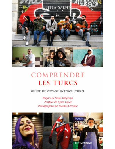 COMPRENDRE LES TURCS - GUIDE DE VOYAGE INTERCULTUREL