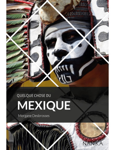 QUELQUE CHOSE DU MEXIQUE