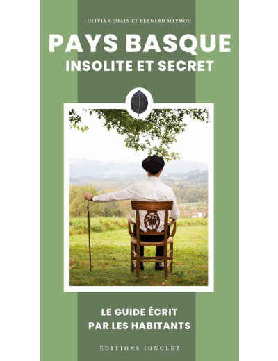 PAYS BASQUE INSOLITE ET SECRET