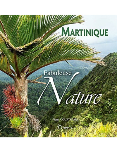 MARTINIQUE FABULEUSE NATURE