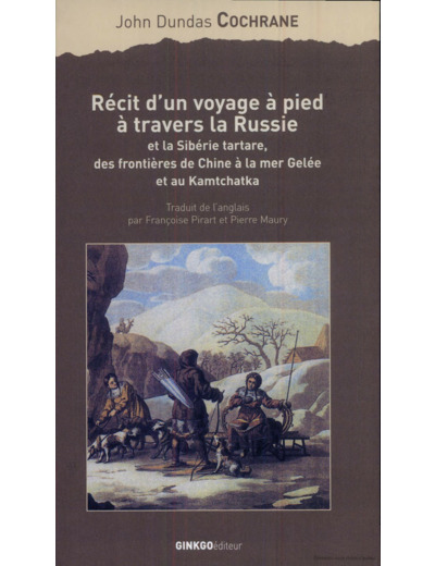 RECIT D'UN VOYAGE A PIED A TRAVERS LA RUSSIE