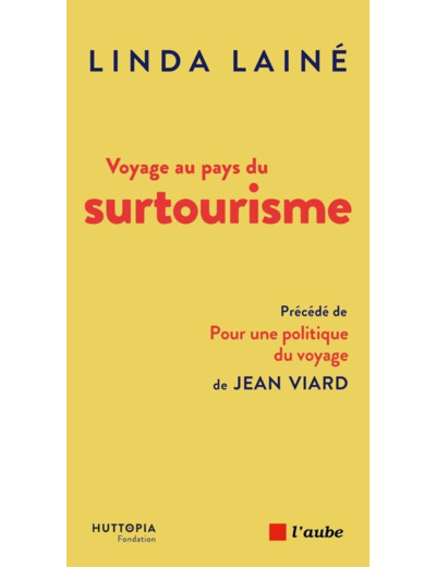 VOYAGE AU PAYS DU SURTOURISME - UNE MENACE, DES SOLUTIONS