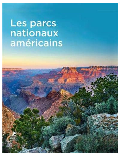 LES PARCS NATIONAUX AMERICAINS