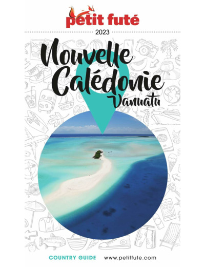 GUIDE NOUVELLE CALEDONIE 2023/2024 PETIT FUTE: VANUATU