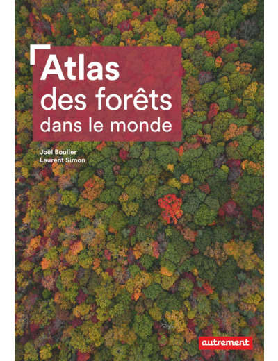 ATLAS DES FORETS DANS LE MONDE