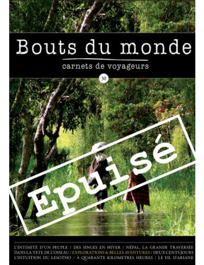 BOUTS DU MONDE 30 : EXPLORATIONS ET BELLES AVENTURES