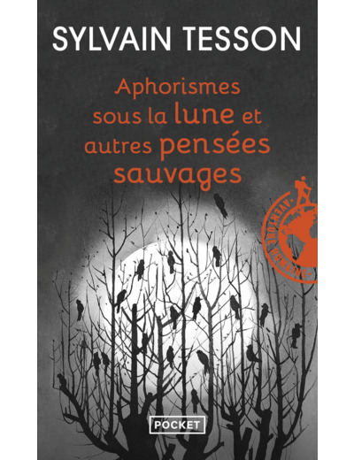 APHORISMES SOUS LA LUNE ET AUTRES PENSEES SAUVAGES